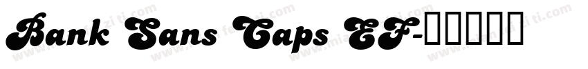 Bank Sans Caps EF字体转换